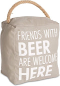 Pavilion - Friends with Beer are Welcome Here - Tan Decorative Door Stopper - by PavilionGiftCompany