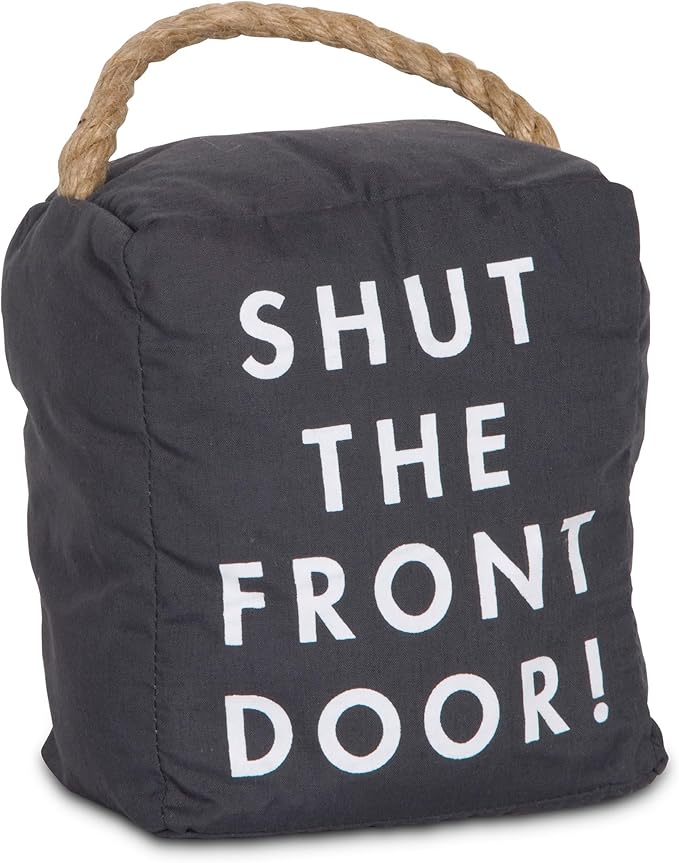 Pavilion Gift Company 72196 Shut The Front Door! Door Stopper, 5 x 6 by PavilionGiftCompany